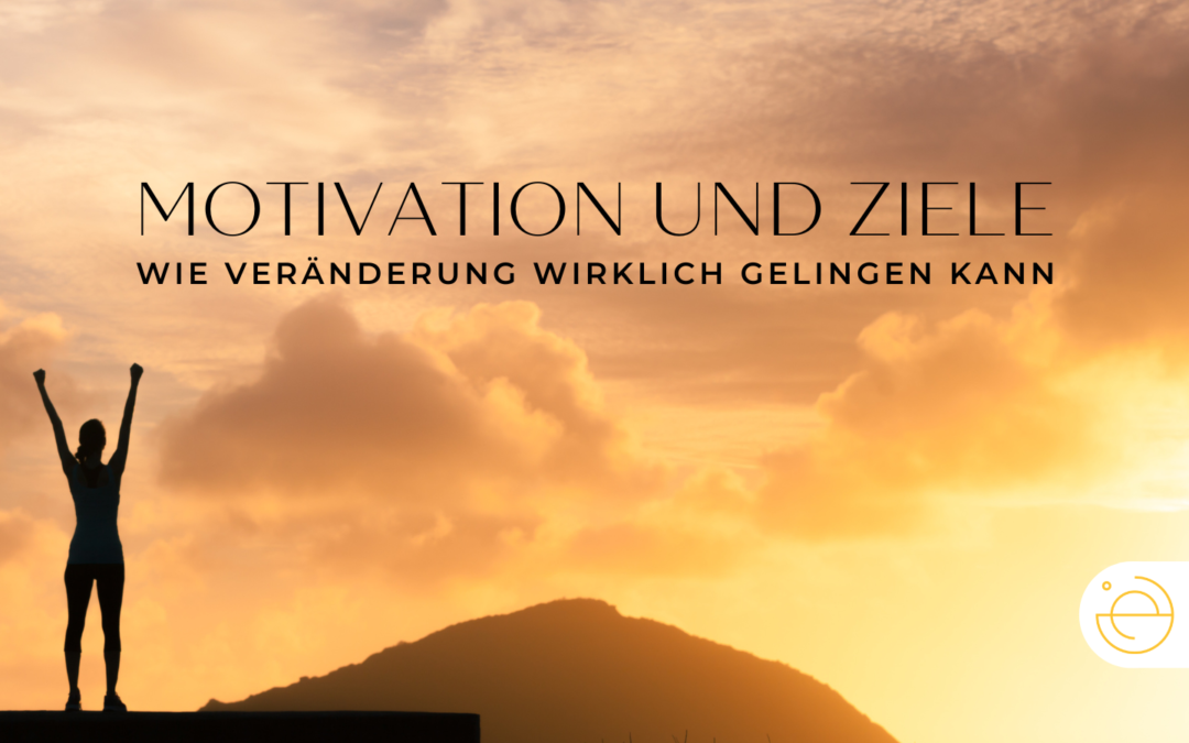 Motivation und Ziele